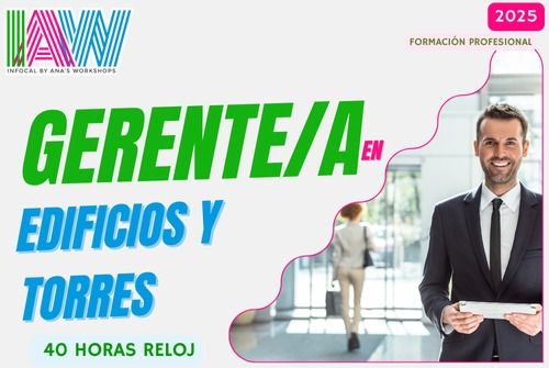 Curso Online: GERENTE/A EDIFICIOS Y TORRES